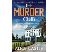 Alice Castle The Murder Club (Tascabile) Beth Haldane Mystery