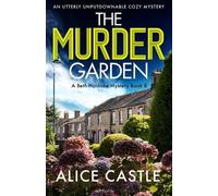 Alice Castle The Murder Garden (Tascabile) Beth Haldane Mystery