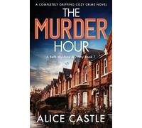Alice Castle The Murder Hour (Tascabile) Beth Haldane Mystery