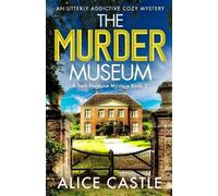Alice Castle The Murder Museum (Tascabile) Beth Haldane Mystery