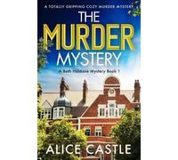 Alice Castle The Murder Mystery (Tascabile) Beth Haldane Mystery