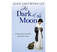 Alice Chetwynd Ley At Dark of the Moon (Tascabile)