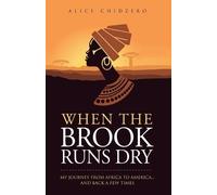 Alice Chidzero When the Brook Runs Dry (Tascabile)