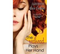 Alice Clayton The Redhead Plays Her Hand (Tascabile) Redhead Series
