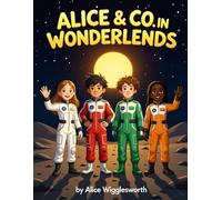 ALICE & CO. IN WONDERLANDS