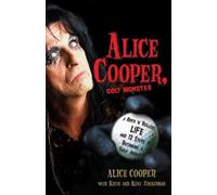 Alice Cooper Alice Cooper, Golf Monster (Tascabile)