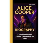 ALICE COOPER BIOGRAPHY: A Rock Icon’s Journey of Triumph, Transformation, and Legacy