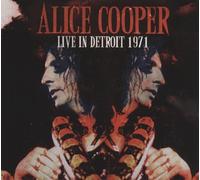 Alice Cooper - Live in Detroit 1971