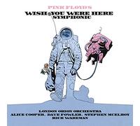 Alice Cooper( Vocals), Rick Wakeman( Keyboard) - Wish You Were Here Symphonic (2016)