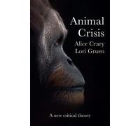 Alice Crary Lori Gruen Animal Crisis (Tascabile)