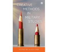 Alice Cree Creative Methods in Military Studies (Copertina rigida)