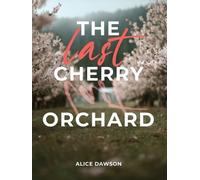Alice Dawson The Last Cherry Orchard (Tascabile)