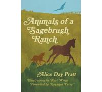Alice Day Pratt Animals of a Sagebrush Ranch (Tascabile)