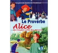 Alice de l'autre cote du miroir;le proverbe