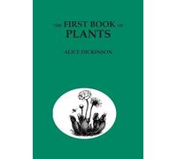 Alice Dickinson The First Book of Plants (Tascabile)