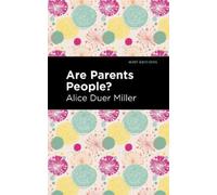Alice Duer Miller Are Parents People? (Copertina rigida) Mint Editions
