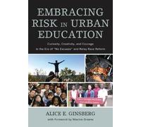 Alice E. Ginsberg Embracing Risk in Urban Education (Copertina rigida)