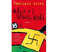 Alice e i nibelunghi