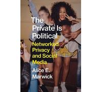 Alice E. Marwick The Private Is Political (Copertina rigida)