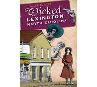 Alice E. Sink Wicked Lexington, North Carolina (Tascabile)