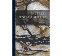 Alice E Wilson The Earth Beneath Our Feet (Tascabile)