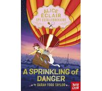Alice Éclair, Spy Extraordinaire: A Sprinkling of Danger