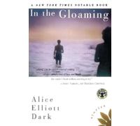 Alice Elliott Dark In The Gloaming (Tascabile)