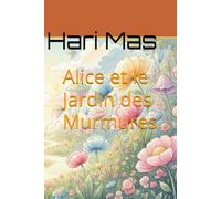 Alice et le Jardin des Murmures