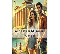 Alice et les Murmures du passé