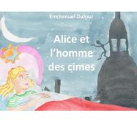 Alice et l'homme des cimes
