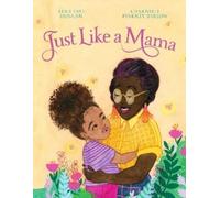 Alice Faye Duncan Just Like a Mama (Copertina rigida)