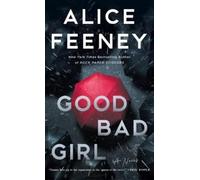 Alice Feeney Alice Feeney Good Bad Girl (Tascabile)