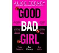 Alice Feeney Good Bad Girl (Tascabile)