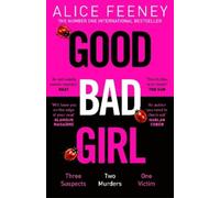 Alice Feeney Good Bad Girl (Tascabile)