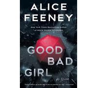 Alice Feeney Good Bad Girl (Tascabile)