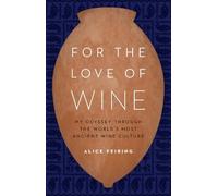 Alice Feiring For the Love of Wine (Copertina rigida)
