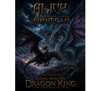 Alice Finnegan Riding with The Dragon King
