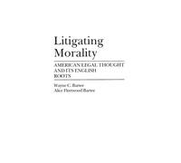 Alice Fleetwood Bartee Wayne C. Bartee Litigating Morality (Copertina rigida)