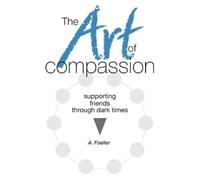Alice Foeller The Art of Compassion (Tascabile)