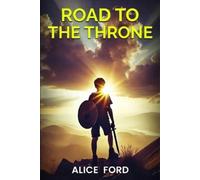 Alice Ford Road to the Throne (Tascabile)