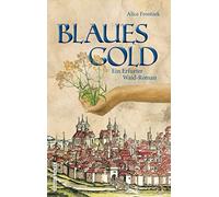 Alice Frontzek Blaues Gold: Ein Erfurter Waid-Roman (Various Formats)