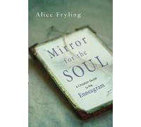 Alice Fryling Mirror for the Soul - A Christian Guide to the Enneagr (Tascabile)