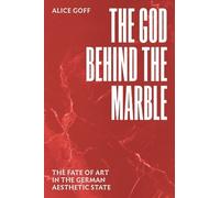 Alice Goff The God behind the Marble (Copertina rigida)