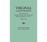 Alice Granbery Virginia Land Patents of the Counties of Norfolk, Pr (Tascabile)