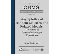 Alice Guionnet Asymptotics of Random Matrices and Related Models (Tascabile)
