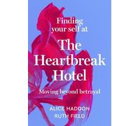Alice Haddon Ruth Fie Finding Your Self at the Heartbreak Hot (Copertina rigida)