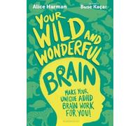Alice Harman Your Wild and Wonderful Brain (Tascabile)