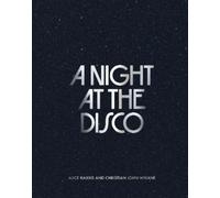 Alice Harris Christian John Wikane A Night at the Disco (Copertina rigida)