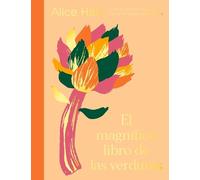 Alice Hart El Magnífico Libro de Las Verduras (Copertina rigida)