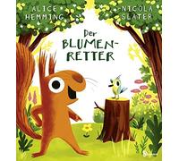 Alice Hemming N Der Blumenretter: Ein liebevolles Bilderbuch (Copertina rigida)